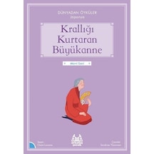 Krallığı Kurtaran Büyükanne - Dünyadan Öyküler Japonya - Mavi Seri - Belgin Çınar - Arkadaş Yayıncılık