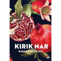 Kırık Nar / Başak Akgün Akil