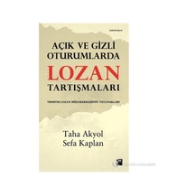 Açık Ve Gizli Oturumlarda Lozan Tartışmaları: Tarihi Analiz
