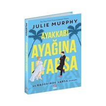 Ayakkabı Ayağına Uyarsa - Bir Kaderinde Varsa Romanı - Julie Murphy - Beta Byou