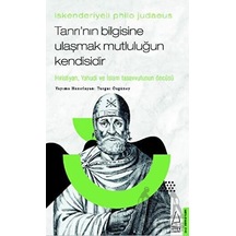 İskenderiyeli Philo Judaeus -Tanrı'nın Bilgisine Ulaşmak Mutluluğun Kendisidir- Destek Yayınları