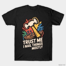 Flood Of Style Ben Şeyleri Yapıştırıyorum Komik Marangoz Marangozluk Ağaç İşleme T-shirt Erkekler Kadınlar I Çok Renkli