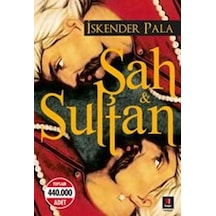 Şah ve Sultan - İskender Pala - Evrensel Kültür Dergisi