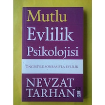 Mutlu Evlilik Psikolojisi Öncesiyle Sonrasıyla Evlilik Nevzat Tar