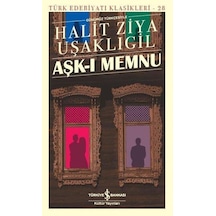 Aşkı Memnu - Halit Ziya Uşaklıgil - İş Bankası Yayınları