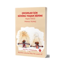 Çocuklar İçin Güvenli Yaşam Eğitimi - Begüm Özgü -  Mahmut Yılmaz - Herdem Kitap