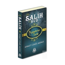 Hz. Salih ve Hz. Hud - Peygamberler Tarihi - Ahmet Cemil Akıncı - Bahar Yayınları