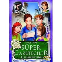 Süper Gazeteciler-4 Belalı Davetiye - Tudem Yayınları