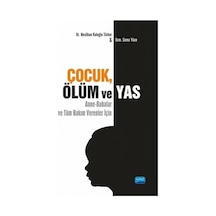 Çocuk Ölüm ve Yas - Neslihan Kuloğlu Türker - Nobel Akademik Yayıncılık