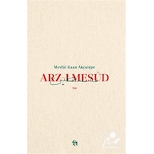 Arz-ı Mesud / Mehmet Çelik