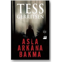 Asla Arkana Bakma Tess Geritsen Doğan Kitap