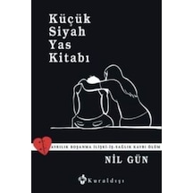 Küçük Siyah Yas Kitabı - Kuraldışı Yayınevi - Nil Gün