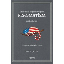 Pragmata Siyaset Üçgeni Pragmatizm Cilt 1
