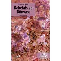 Rabelais ve Dünyası / Mihail Mihailoviç Bahtin