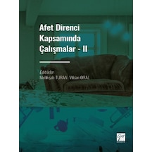 Gazi Kitabevi - Afet Direnci Kapsamında Çalışmalar - II - Melikşah TURAN - Vildan ORAL