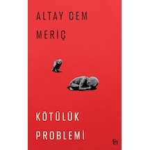 Kötülük Problemi / Altay Cem Meriç