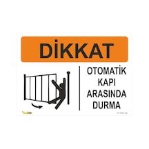 Otamatik Kapı Arkasında Durma - Isg Levhası