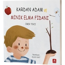 Kardan Adam Ve Minik Elma Fidanı Renkli Resimli / Ömer Terzi