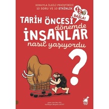 Tarih Öncesi Dönemde İnsanlar Nasıl Yaşıyordu?-123 Başla! - Jean Marc Rio - Dinozor Çocuk