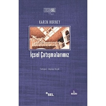 İçsel Çatışmalarımız - Karen Horney - Sel Yayıncılık