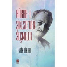 Rübab-ı Şikeste'den Seçmeler - Tevfik Fikret - Bilge Kültür Sanat
