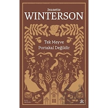 Tek Meyve Portakal Değildir - Jeanette Winterson - Kafka Kitap