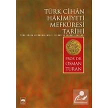 Türk Cihan Hakimiyeti Mefkuresi Tarihi / Prof. Dr. Osman Turan 9789754374605