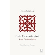 Ketebe Fizik, Metafizik, Gayb