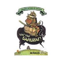 Zamanda Gezinen Üç Kafadar - Vay Vay Samuray! - Jon Scieszka - Günışığı Kitaplığı