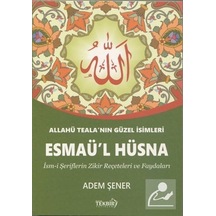 Esmaü'l Hüsna - Adem Şener - Tekbir Yayınları