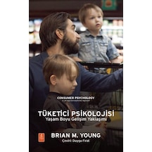 Tüketici Psikolojisi - Yaşam Boyu Gelişim Yaklaşımı - Brian M. Young - Nobel Yaşam