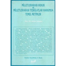 Milletlerarası Hukuk Ve Milletlerarası Teşkilatlar Hakkında Temel Metinler - Aslan Gündüz
