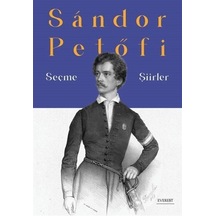 Sandor Petöfi - Seçme Şiirler - Sandor Petofi - Everest Yayınları