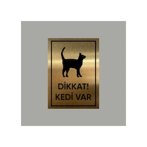 Gold Metal Dikkat Kedi Var Uyarı Levhası 14x20 Cm Arkası Yapışkanlı