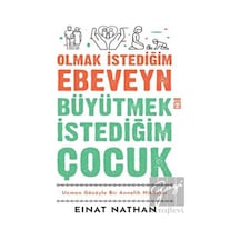 Olmak Istediğim Ebeveyn Büyütmek Istediğim Çocuk - Timaş Yayınları