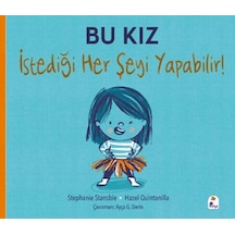 Bu Kız İstediği Her Şeyi Yapabilir