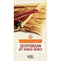 Seviyorsan Git Konuş  Bence -