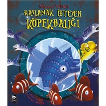 Havlamak İsteyen Köpekbalığı - Mavisel Yener - Bilgi Yayınevi