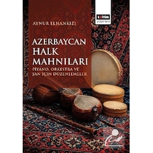 Azerbaycan Halk Mahnıları & Piyano, Orkestra Ve Şan İçin Düzen...