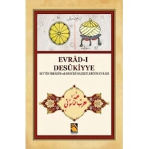 Evrad-ı Desükiyye - Seyyid İbrahim Ed-desüki Hazretlerinin Evradı