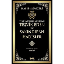 Teşvik Eden ve Sakındıran Hadisler  - Hafız Münziri  - Çelik Yayınevi