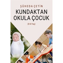 Kundaktan Okula Çocuk / Şüheda Çetin