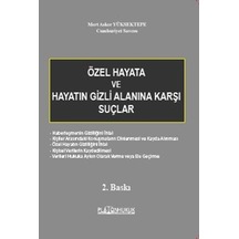 Özel Hayata ve Hayatın Gizli Alanına Karşı Suçlar 2.Baskı