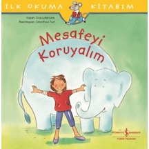 Mesafeyi Koruyalım - İlk Okuma Kitabım - Eva Lohmann - İş Bankası Kültür Yayınları