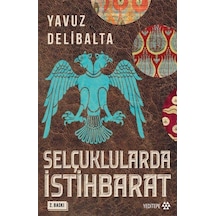 Selçuklularda Istihbarat / Yavuz Delibalta 9786052070567