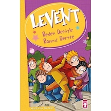 Beden Dersiyle Başımız Dertte-Levent - Mustafa Orakçı - Timaş Çocuk