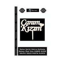 Delux Serisi Hatıra Kutlama Detayı Özel Gün Canım Kızım Kalpli Gold Pasta Pleksi Altın