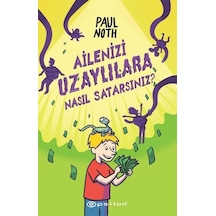 Ailenizi Uzaylılara Nasıl Satarsınız? - Paul Noth - Epsilon Yayınevi