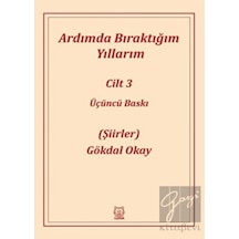 Ardımda Bıraktığım Yıllarım 3 - Gökdal Okay - Luna Yayınları