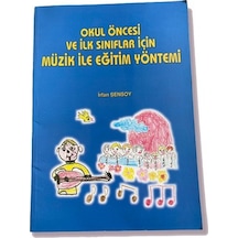 Okul Öncesi ve İlk Sınıflar için Müzik İle Eğitim Yöntemi